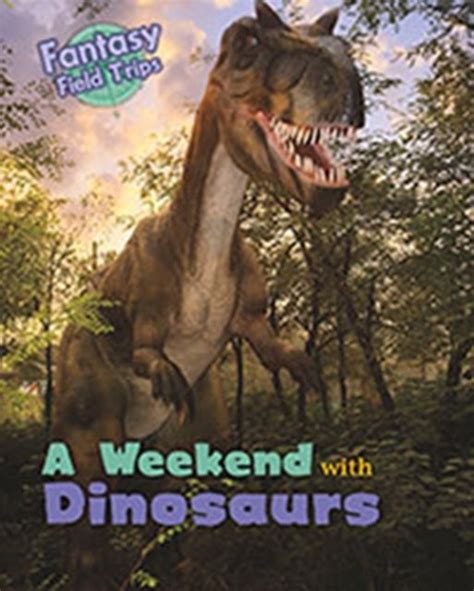 weekend dinosaurs fantasy science field ebook PDF