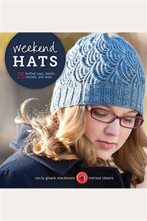 weekend hats 25 knitted caps berets cloches and more Kindle Editon