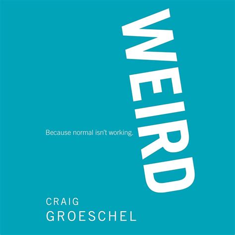 weird because normal isnt working audio cd craig groeschel Kindle Editon