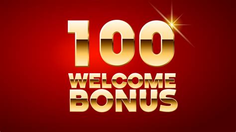 welcome bonus 100