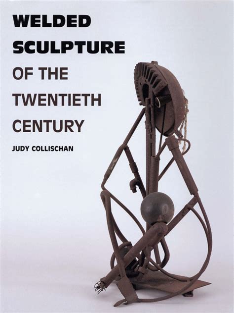 welded sculpture of the twentieth century PDF