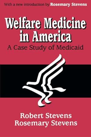 welfare medicine in america welfare medicine in america Kindle Editon