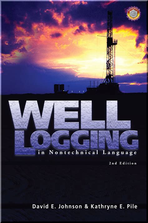 well logging in nontechnical language Kindle Editon