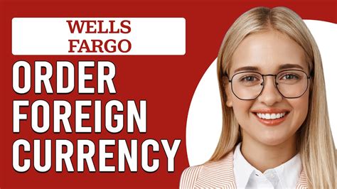 wells fargo with foreign currency