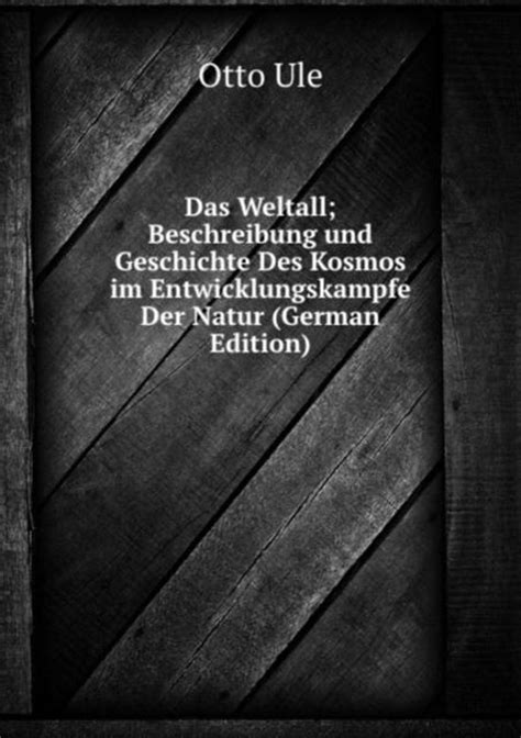 weltall beschreibung geschichte kosmos german Kindle Editon