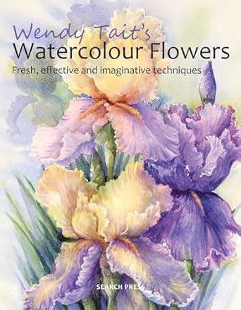 wendy taits how to paint flowers in watercolour PDF