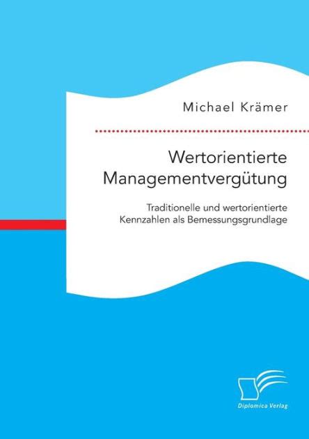 wertorientierte managementverg tung traditionelle wertorientierte bemessungsgrundlage Kindle Editon