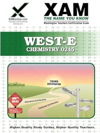 west e chemistry 0245 teacher certification test prep study guide xam west e or praxis ii PDF