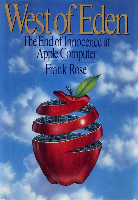 west of eden the end of innocence at apple computer Kindle Editon