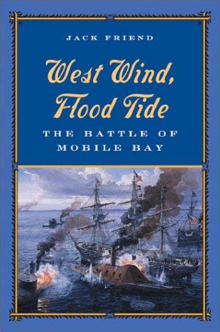 west wind flood tide the battle of mobile bay Kindle Editon
