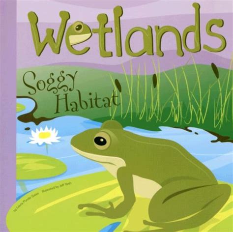 wetlands soggy habitat amazing science ecosystems PDF