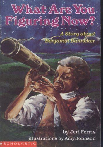what are you figuring now a story of benjamin banneker Reader