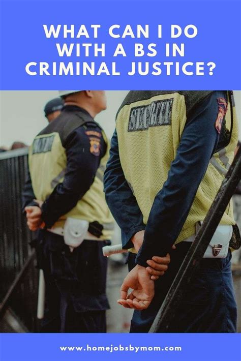 what can you do with a bs in criminal justice