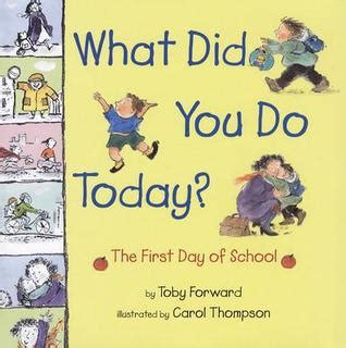 what did you do today? the first day of school Reader