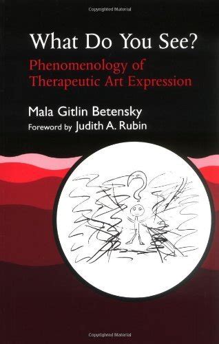 what do you see? phenomenology of therapeutic art expression Doc