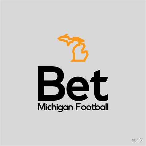 what does michigan bet mean