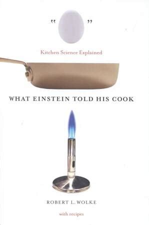 what einstein told his cook kitchen science explained Kindle Editon