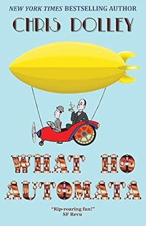 what ho automata reeves and worcester steampunk mysteries Kindle Editon