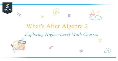 what is after algebra 2