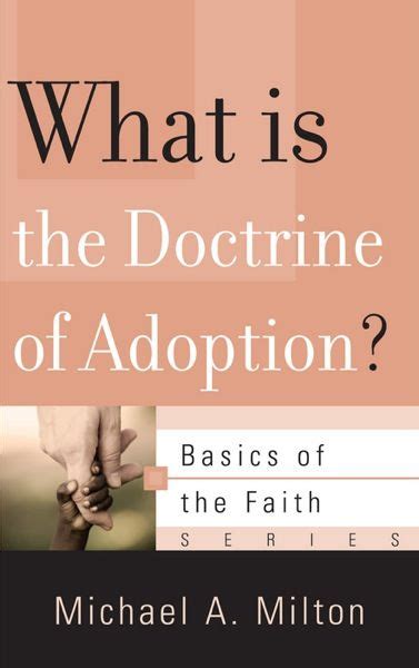 what is the doctrine of adoption? basics of the faith Reader