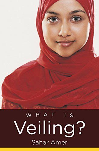 what is veiling? islamic civilization and muslim networks Kindle Editon