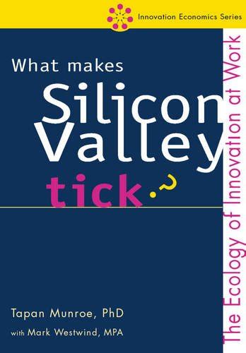 what makes silicon valley tick? the ecology of innovation at work PDF