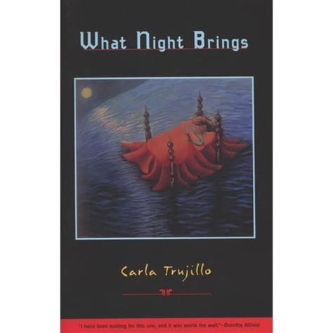 what night brings by carla trujillo Doc