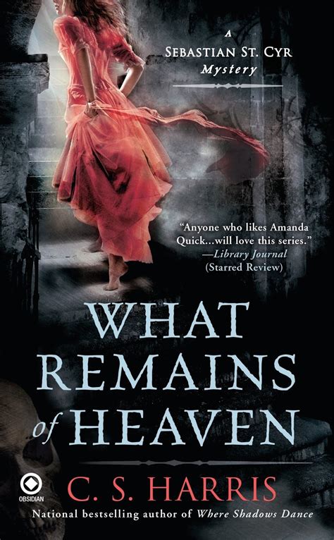 what remains of heaven a sebastian st cyr mystery Kindle Editon