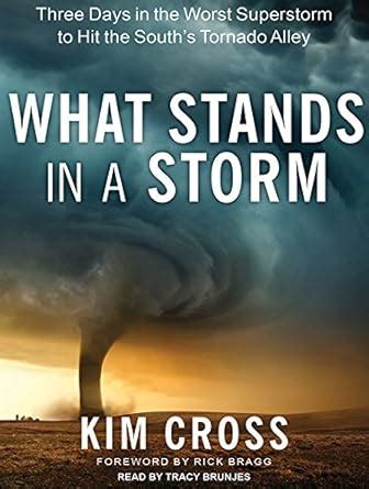 what stands in a storm three days in the worst superstorm to hit the souths tornado alley Kindle Editon