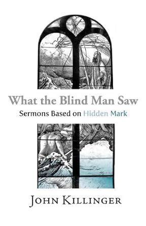 what the blind man saw sermons based on hidden mark Epub