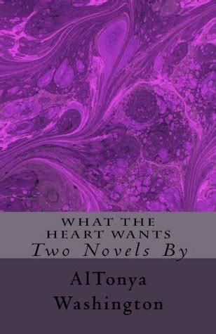 what the heart wants two novels by altonya washington Kindle Editon