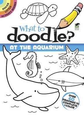 what to doodle? at the aquarium dover doodle books Doc