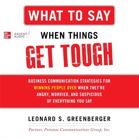 what to say when things get tough business communication strategies for winning people over when theyre angry Epub