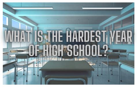 what year of high school is the hardest