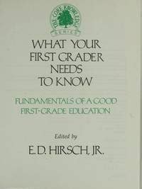 what your 1st first grader needs to know fundamentals of a good first g rade education the core knowledge Kindle Editon