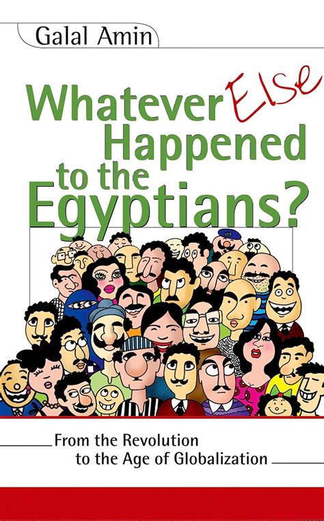 whatever else happened to the egyptians? from the revolution to the age of globalization Epub