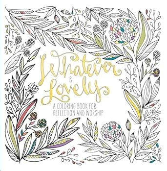 whatever is lovely a coloring book for reflection and worship Epub