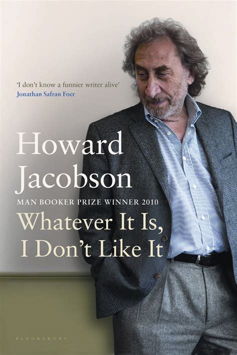 whatever it is i dont like it the best of howard jacobson Epub