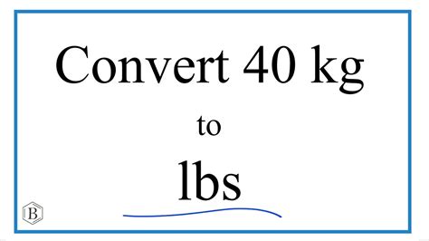 whats 40kg in pounds