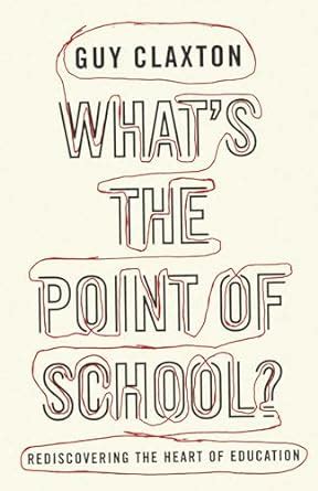whats the point of school? rediscovering the heart of education PDF