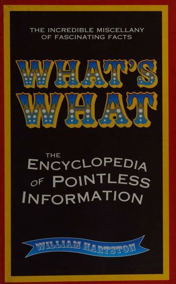 whats what the encyclopedia of pointless information Doc