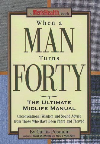 when a man turns forty the ultimate midlife manual PDF