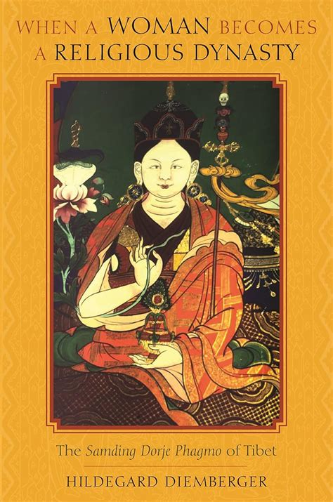 when a woman becomes a religious dynasty the samding dorje phagmo of tibet Epub