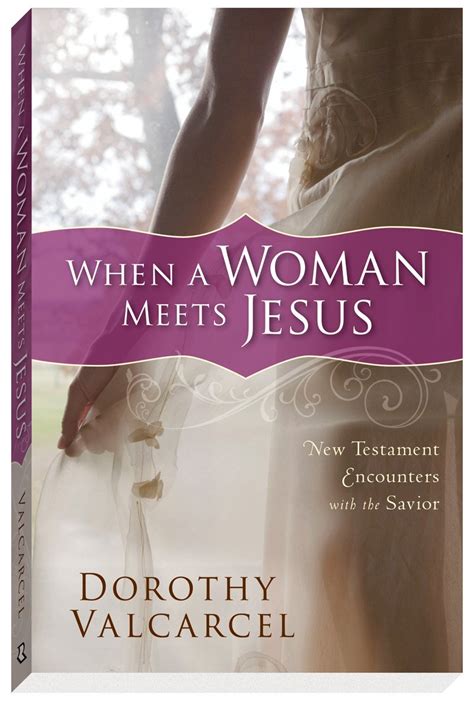 when a woman meets jesus finding the love every woman longs for Reader