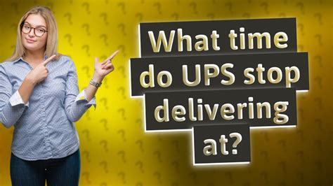 when do ups stop delivery
