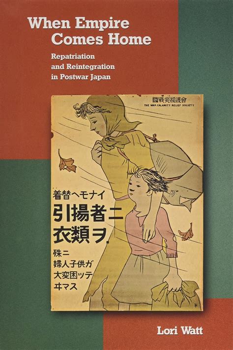 when empire comes home repatriation and reintegration in postwar japan harvard east asian monographs Doc