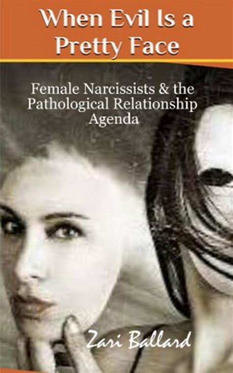 when evil is a pretty face female narcissists and the pathological relationship agenda Kindle Editon