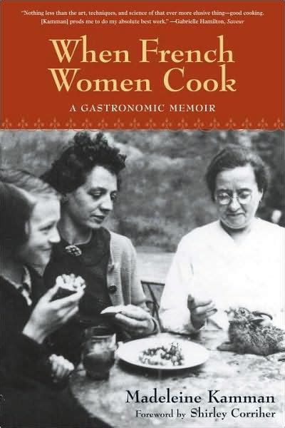 when french women cook a gastronomic memoir with over 250 recipes Epub