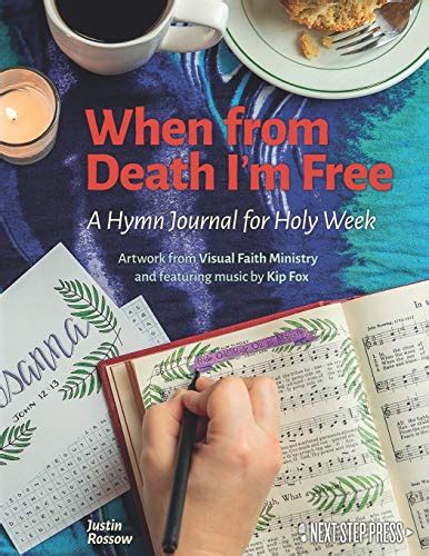 when from death i free hymn journal for Doc