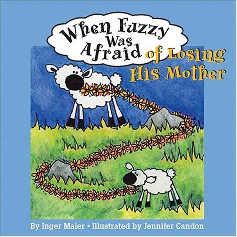 when fuzzy was afraid of losing his mother fuzzy the little sheep PDF